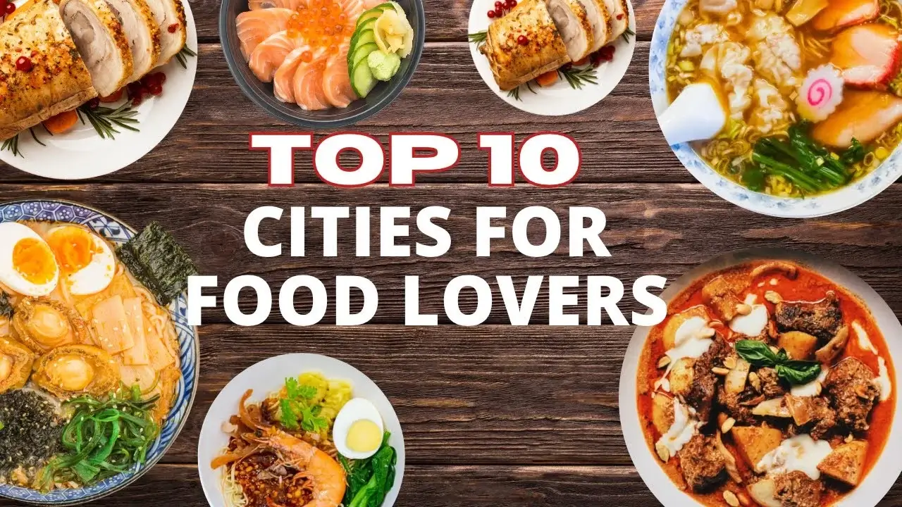 Food Lover’s Paradise: Top Cities for Culinary Tourism