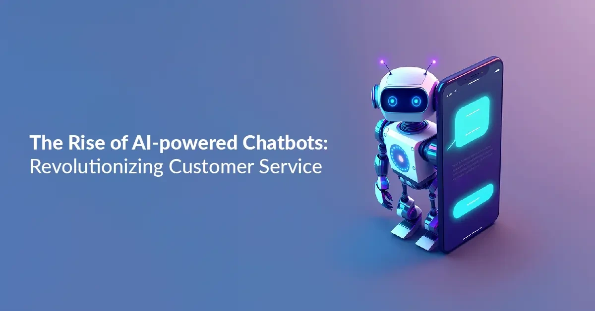 The Rise of AI-Powered Chatbots