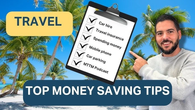 Top Money-Saving Tips While Travelling